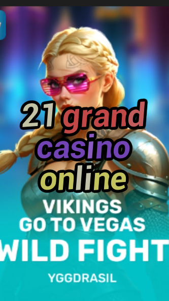 21 grand casino online-fqqjrm9vrme7zzjgfjql.com
